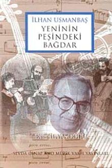 İlhan Usmanbaş Yeninin Peşindeki Bağdar