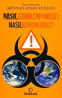 Nasıl Zehirleniyoruz Nasıl  Korunuruz?