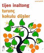 Turunç Kokulu Düşler