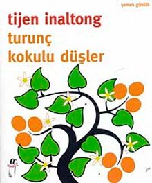 Turunç Kokulu Düşler