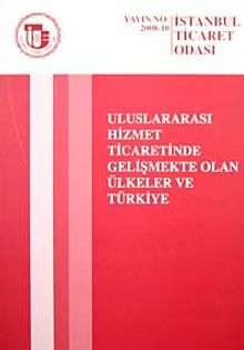 Uluslararası Hizmet Ticaretinde Gelişmekte Olan Ülkeler ve Türkiye
