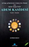 T&uuml;rk Şiirinde Yokluk Fikri ve Akif Paşa'nın Adem Kasidesi