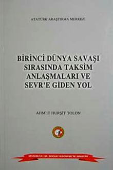 Birinci Dünya Savaşı Sırasında Taksim Anlaşmaları ve Sever'e Giden Yol