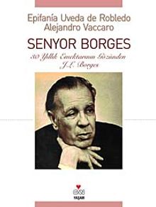 Senyor Borges & 30 Yıllık Emektarının Gözünden J.L. Borges