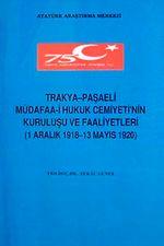 Trakya-paşaeli Müdafaa-i Hukuk cemiyeti'nin Kuruluşu ve Faaliyetleri (1 Aralık 1918-13 Mayıs 1920)