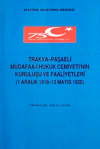 Trakya-paşaeli Müdafaa-i Hukuk cemiyeti'nin Kuruluşu ve Faaliyetleri (1 Aralık 1918-13 Mayıs 1920)