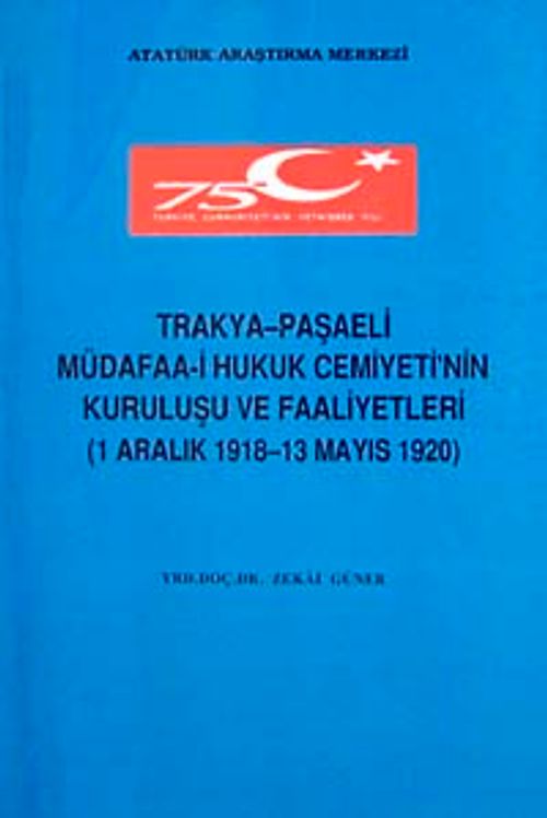 Trakya-paşaeli Müdafaa-i Hukuk cemiyeti'nin Kuruluşu ve Faaliyetleri (1 Aralık 1918-13 Mayıs 1920)