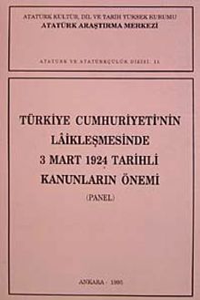 Türkiye Cumhuriyeti'nin Laikleşmesinde 3 mart 1924 Tarihli Kanunların Önemi