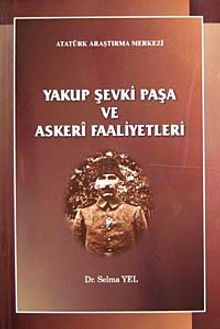 Yakup Şevki Paşa ve Askeri Faaliyetleri