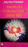 Dış Politikamız Tarihin En Talihli Senesi 2008 mi?