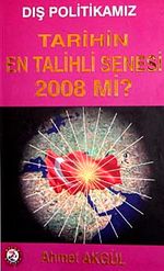 Dış Politikamız Tarihin En Talihli Senesi 2008 mi?