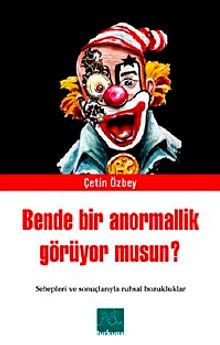 Ben de Bir Anormallik Görüyor musun?