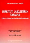 Türkiye'yi Laikleştiren Yasalar & 3 Mart 1924 Tarihli Meclis Müzakereleri ve Kararları