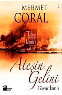 Ateşin Gelini Gavur İzmir - Mehmet Coral