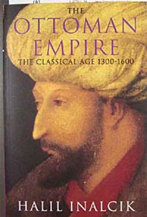 The Ottoman Empire & The Classical Age 1300-1600