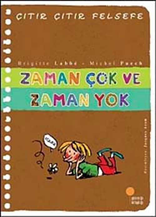 Zaman Çok ve Zaman Yok / Çıtır Çıtır Felsefe (19. Kitap)