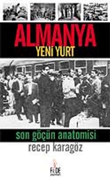 Almanya: Yeni Yurt / Son Göçün Anatomisi