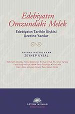 Edebiyatın Omzundaki Melek & Edebiyatın Tarihle İlişkisi Üzerine Yazılar