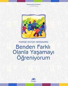 Benden Farklı Olanla Yaşamayı Öğreniyorum - Marge Eaton Heegaard