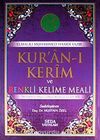 Kur'an-ı Kerim ve Renkli Kelime Meali & Transkripsiyonlu Türkçe Okunuşu ile Birlikte (Orta Bo-Kod:138)