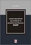 Avrupa Birliğinin Dış G&uuml;venlik ve Savunma Politikaları: OGSP