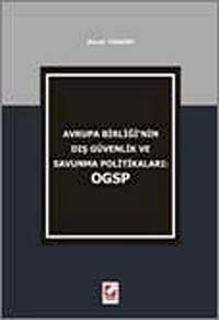 Avrupa Birliğinin Dış Güvenlik ve Savunma Politikaları: OGSP