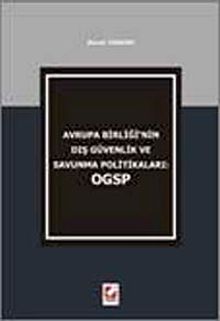 Avrupa Birliğinin Dış Güvenlik ve Savunma Politikaları: OGSP