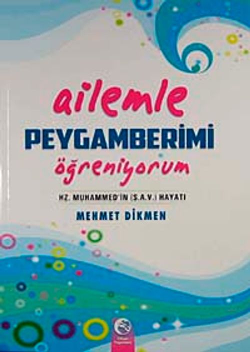 Ailemle Peygamberimi Öğreniyorum