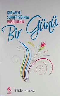 Kur'an ve Sünnet Işığında Müslümanın  Bir günü