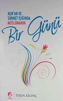Kur'an ve Sünnet Işığında Müslümanın  Bir günü