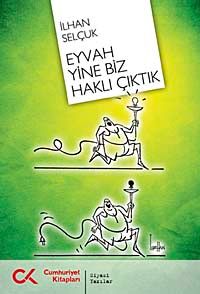 Eyvah Yine Biz Haklı Çıktık