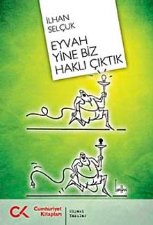 Eyvah Yine Biz Haklı Çıktık