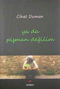 Ya Da Pişman Değilim