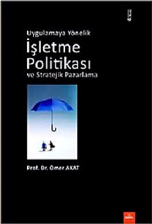 Uygulamaya Yönelik İşletme Politikası ve Stratejik Pazarlama