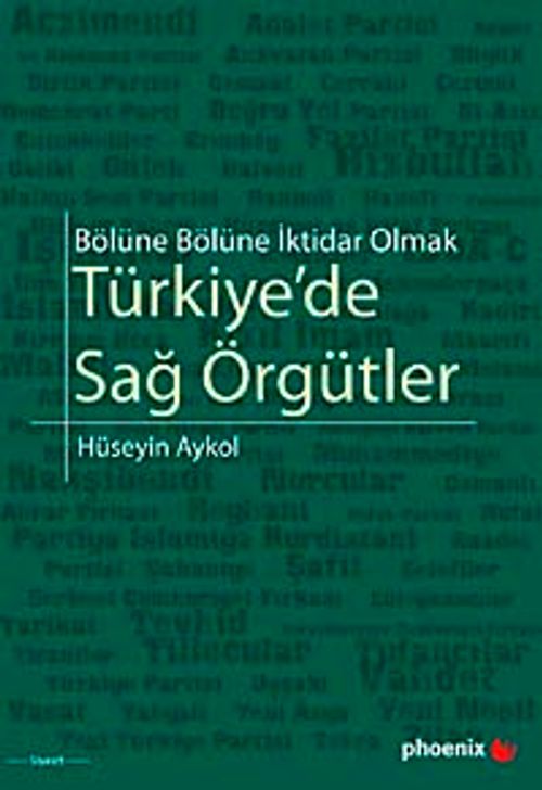 Türkiye'de Sağ Örgütler & Bölüne Bölüne İktidar Olmak