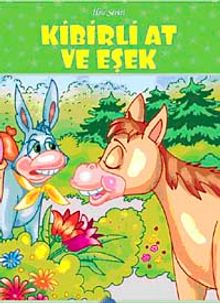 Kibirli At ile Eşek / İlsu Serisi Masal Kitapları