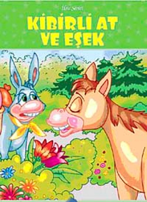 Kibirli At ile Eşek / İlsu Serisi Masal Kitapları