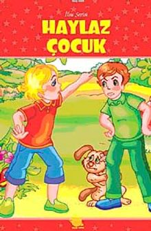 Haylaz Çocuk / İlsu Serisi Masal Kitapları