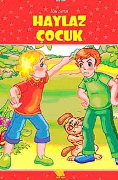 Haylaz Çocuk / İlsu Serisi Masal Kitapları