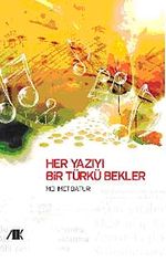Her Yazıyı Bir Türkü Bekler