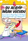 Şu Acayip İnsan Vücudu