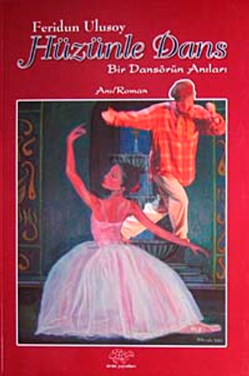 Hüzünle Dans & Bir Dansörün Anıları