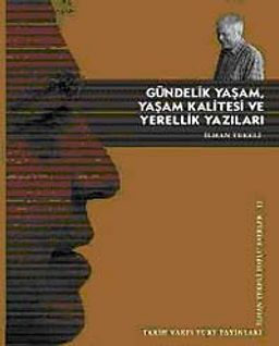 Gündelik Yaşam, Yaşam Kalitesi ve Yerellik Yazıları