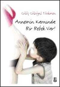 Annemin Karnında Bir Bebek Var!