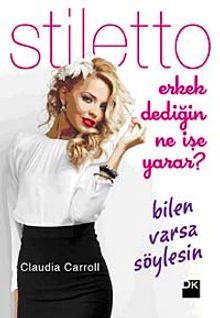 Erkek Dediğin Ne İşe Yarar? Bilen Varsa Söylesin-Stiletto