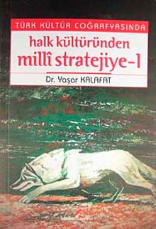 Türk Kültür Coğrafyasında Halk Kültüründen Milli Stratejiye-1