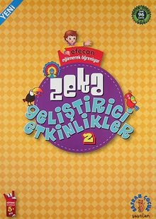 Efecan Eğlenerek Öğreniyor: Zeka Geliştirici Etkinlikler-2 (5+yaş)