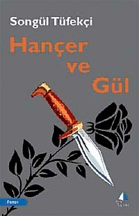 Hançer ve Gül
