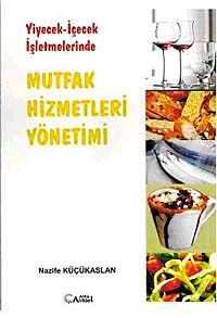 Mutfak Hizmetleri Yönetimi & Yiyecek - İçecek İşletmelerinde