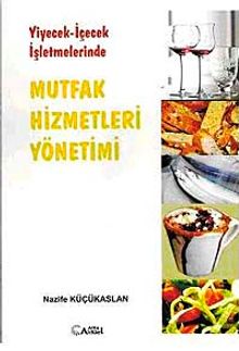 Mutfak Hizmetleri Yönetimi & Yiyecek - İçecek İşletmelerinde